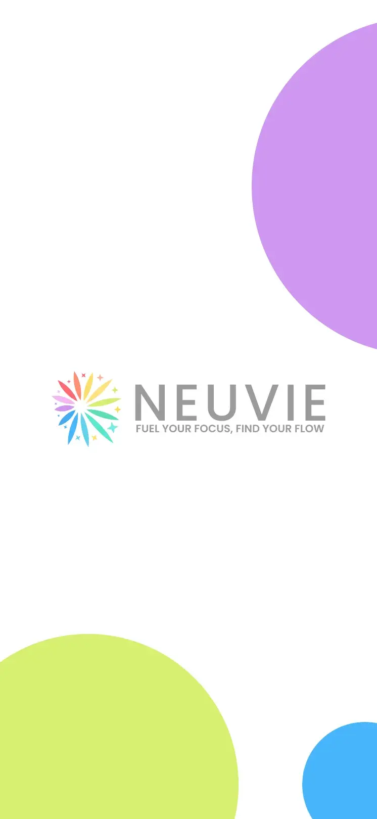 Launch screen with the Neuvie logo and the tagline "Fuel your focus, find your flow"